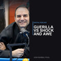 Strategy - Guerilla vs Shock and Awe